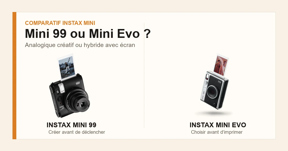 Instax mini 99 ou mini Evo : lequel choisir ?